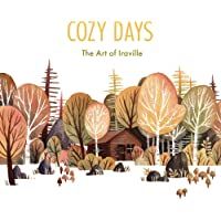 Cozy Days: The Art of Iraville (3dtotal Illustrator Series)